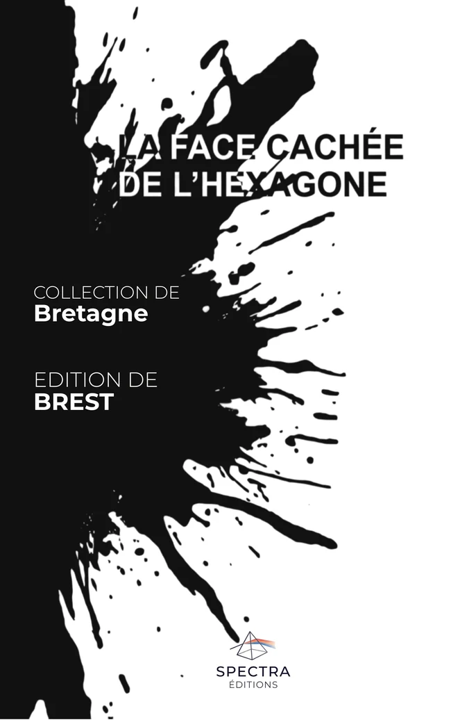 Première de couverture de La Face Cachée de l’Hexagone, édition de Brest