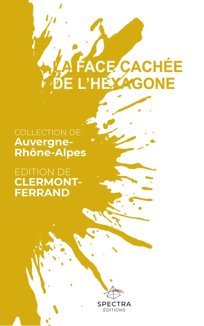Première de couverture de La Face Cachée de l’Hexagone, édition de Clermont-Ferrand