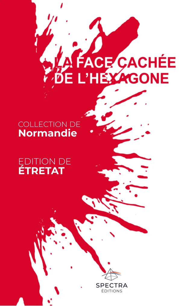 Première de couverture de La Face Cachée de l’Hexagone, édition de Étretat