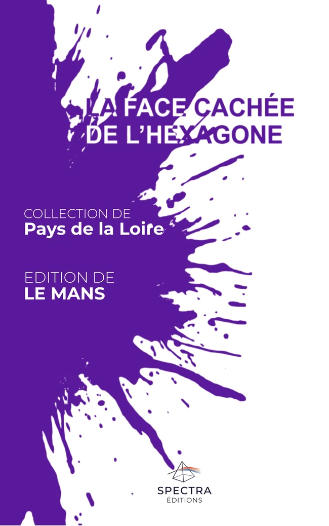 Première de couverture de La Face Cachée de l’Hexagone, édition de Le Mans