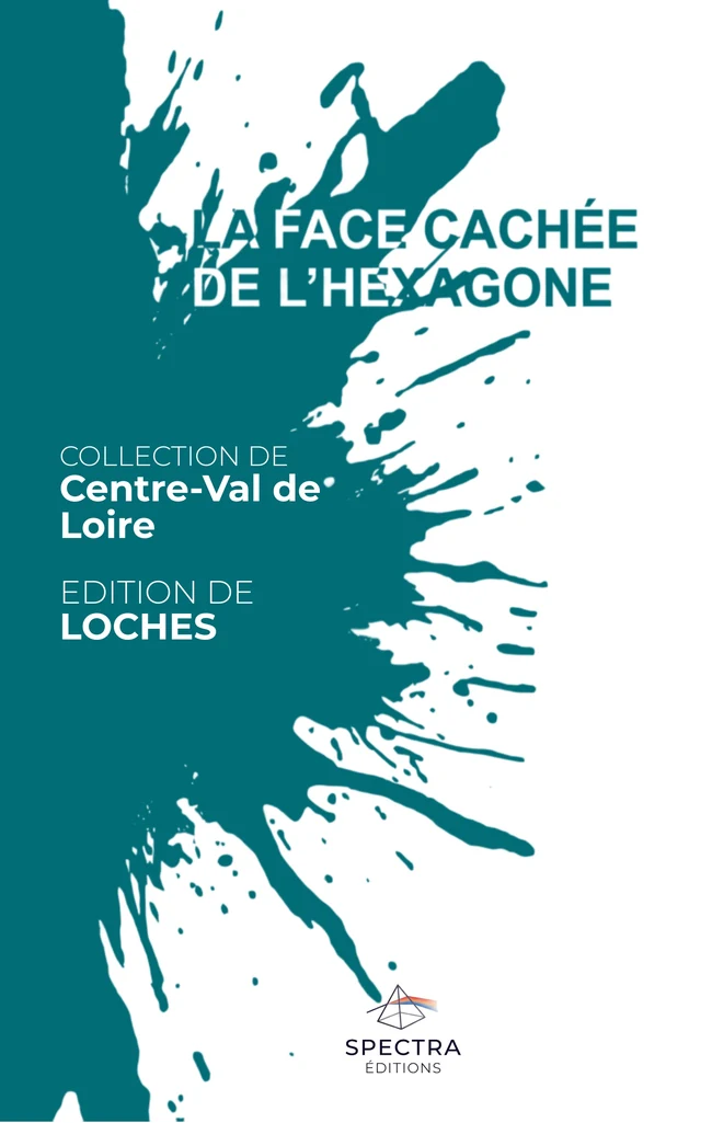 Première de couverture de La Face Cachée de l’Hexagone, édition de Loches