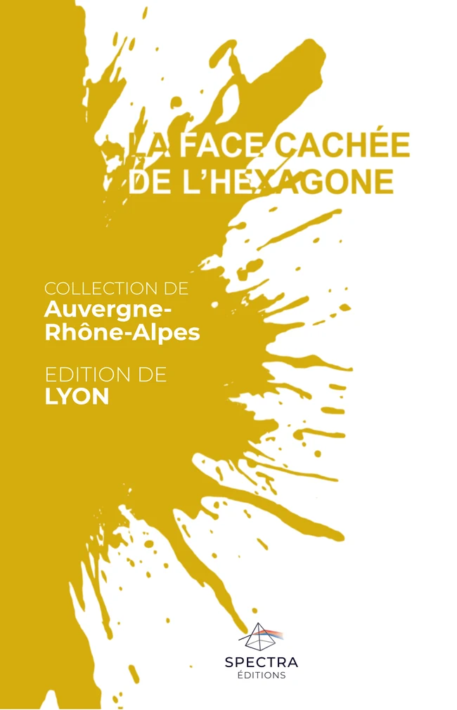 Première de couverture de La Face Cachée de l’Hexagone, édition de Lyon