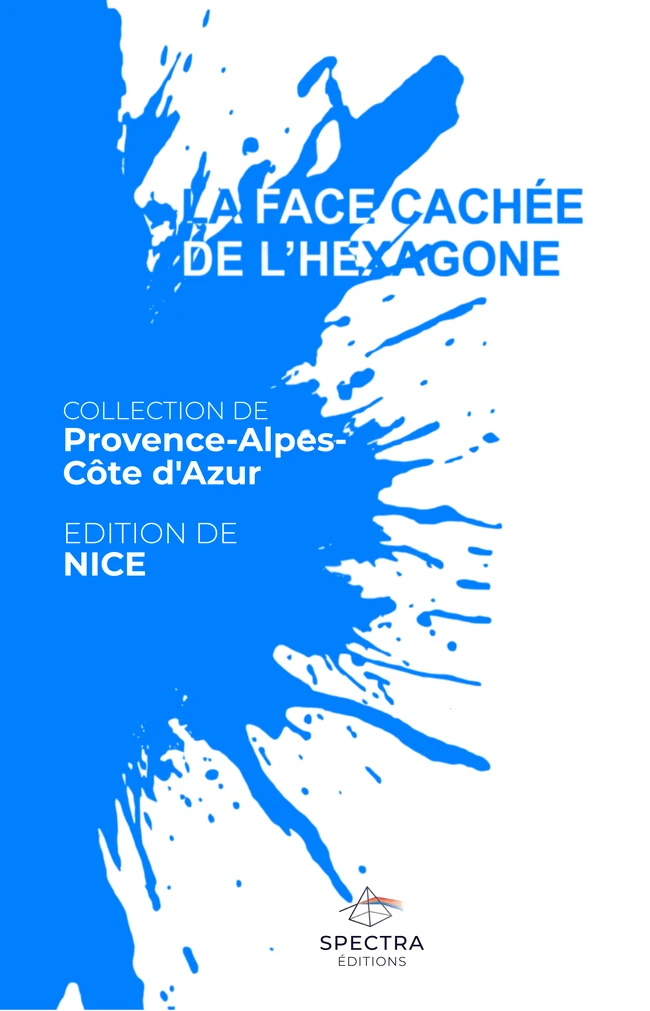 Première de couverture de La Face Cachée de l’Hexagone, édition de Nice