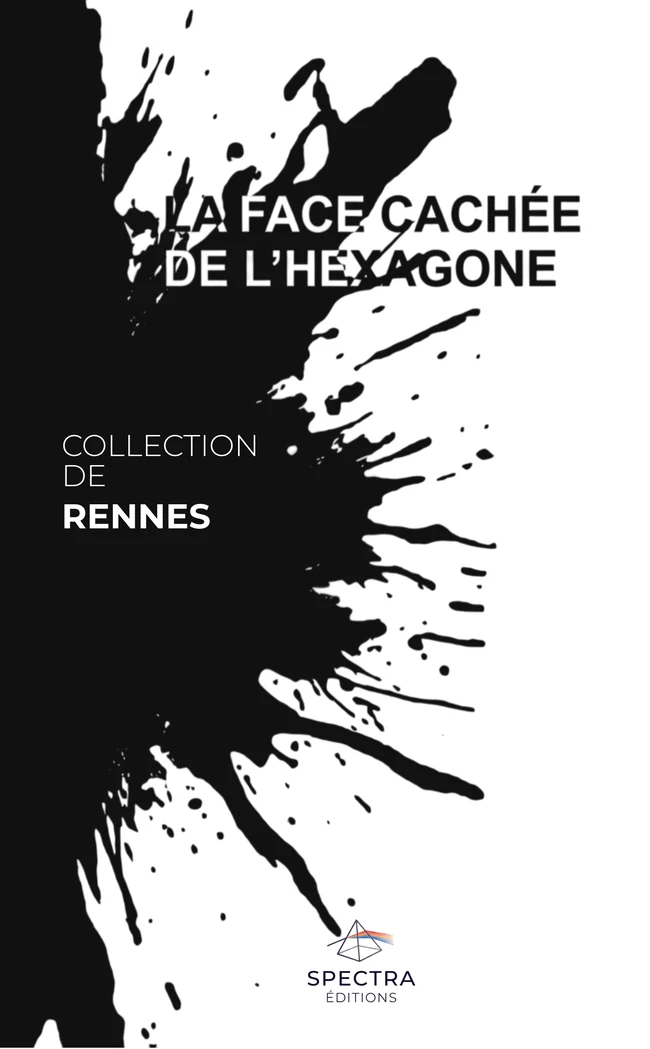 Première de couverture de La Face Cachée de l’Hexagone, édition de Rennes