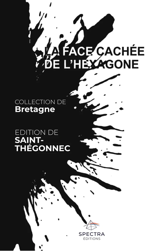 Première de couverture de La Face Cachée de l’Hexagone, édition de Saint-Thégonnec