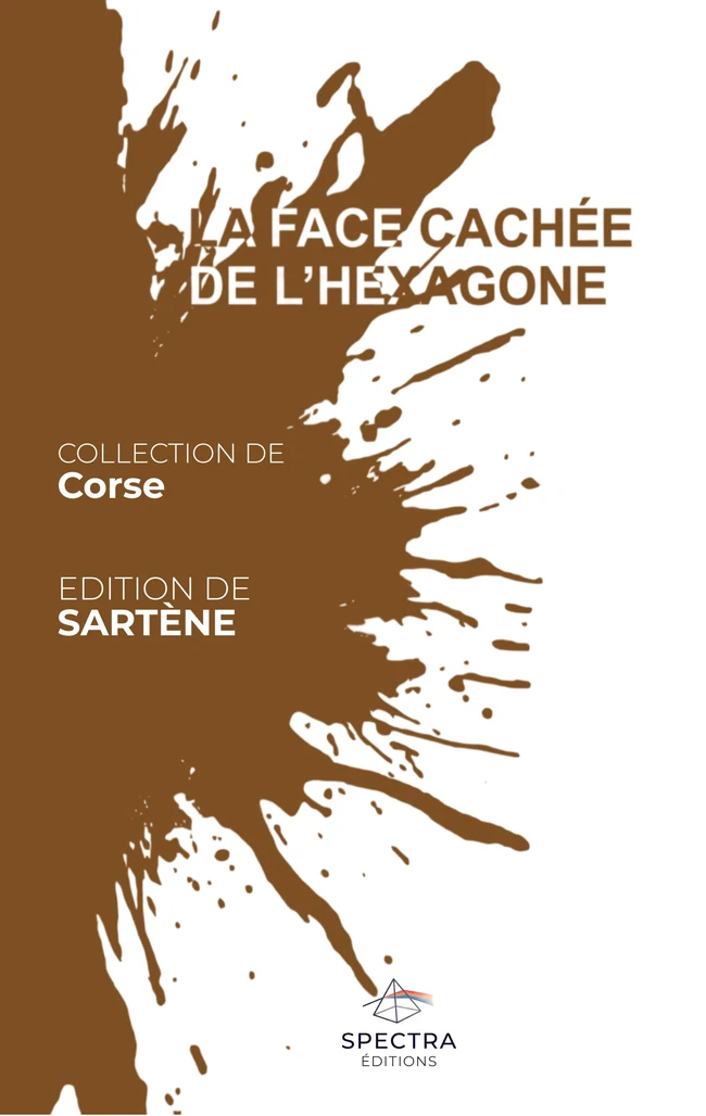 Première de couverture de La Face Cachée de l’Hexagone, édition de Sartène
