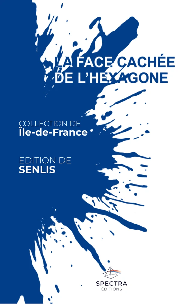 Première de couverture de La Face Cachée de l’Hexagone, édition de Senlis
