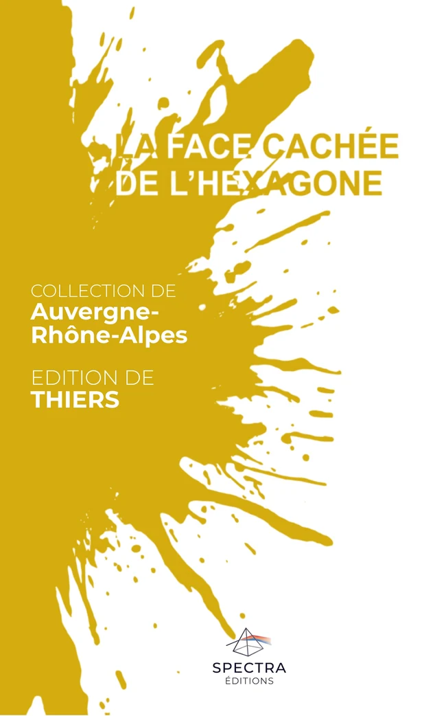 Première de couverture de La Face Cachée de l’Hexagone, édition de Thiers